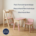 Pack Torre de Aprendizaje + Mesa Infantil Reni + Silla Infantil Reni con 10% de descuento